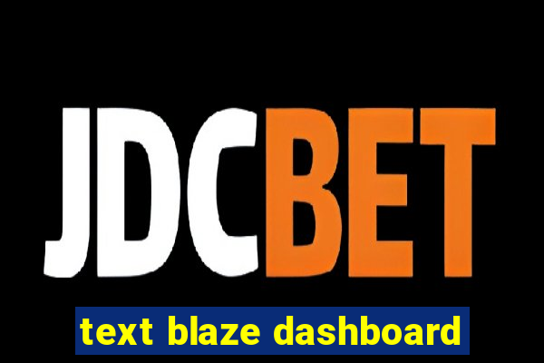 text blaze dashboard